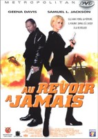 Au revoir � jamais (The Long Kiss Goodnight)