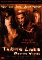 Destins viol�s (Taking Lives)