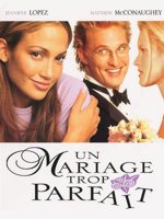 Un mariage trop parfait (The wedding planner)